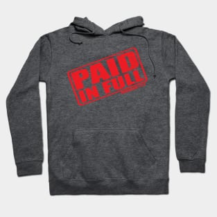 Paid in Full Hoodie